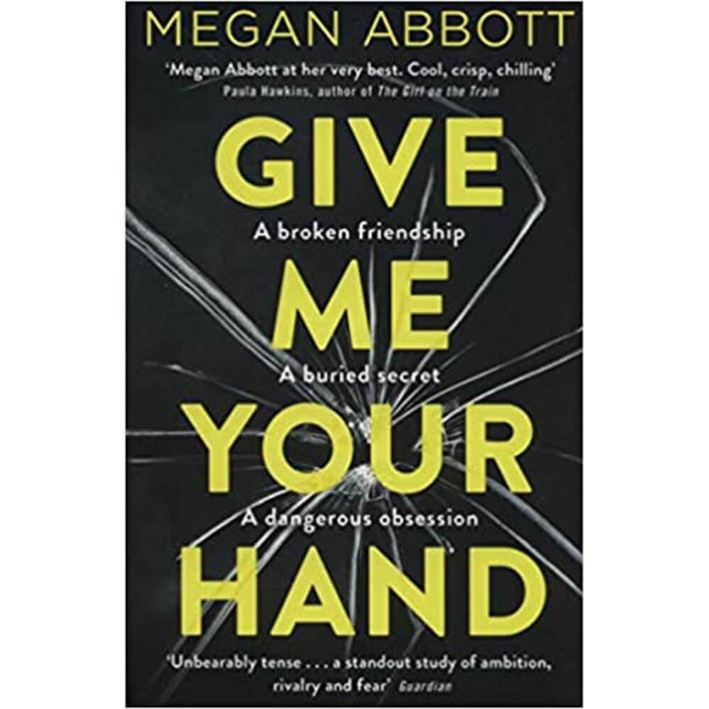 Give Me Your Hand By Megan Abbott (Paperback)